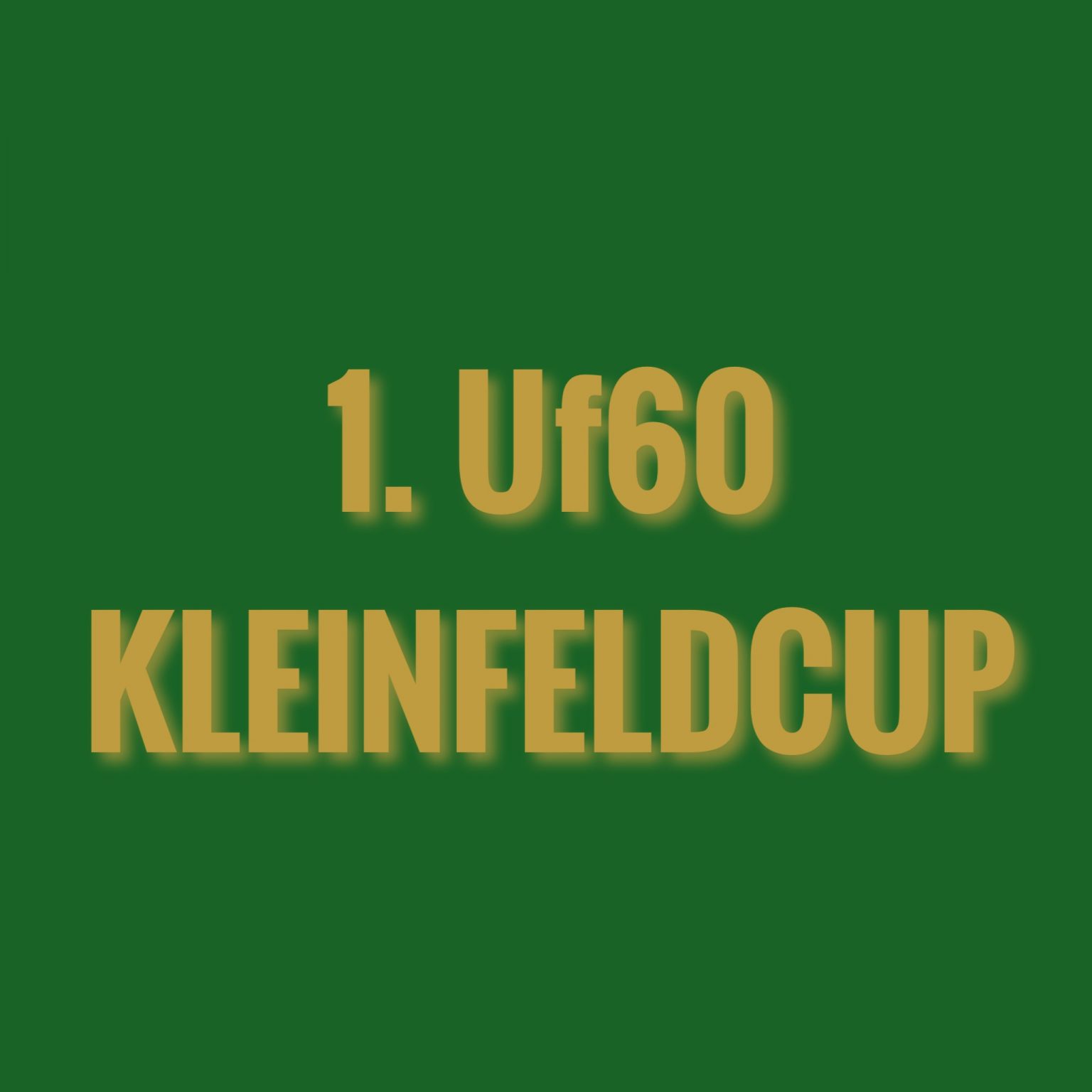 1. Uf60 Kleinfeldcup
